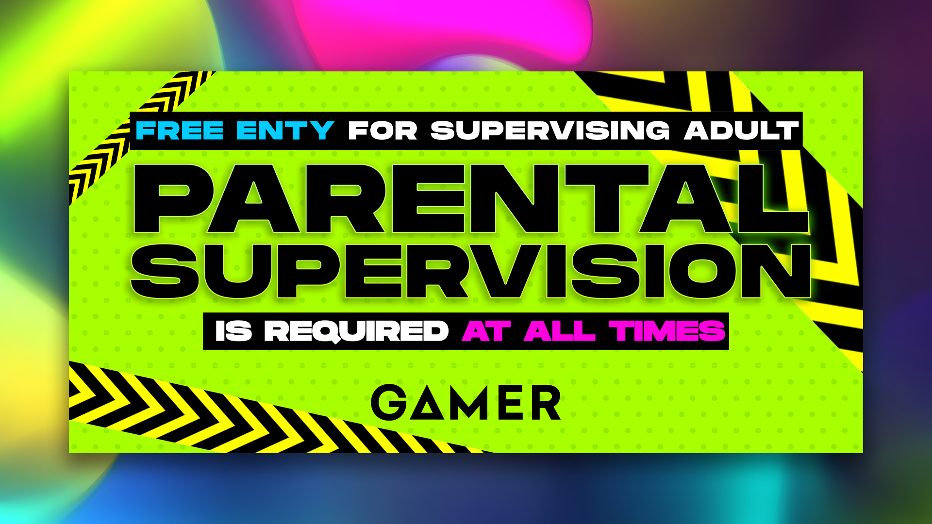 GAMER _ Parental Supervision